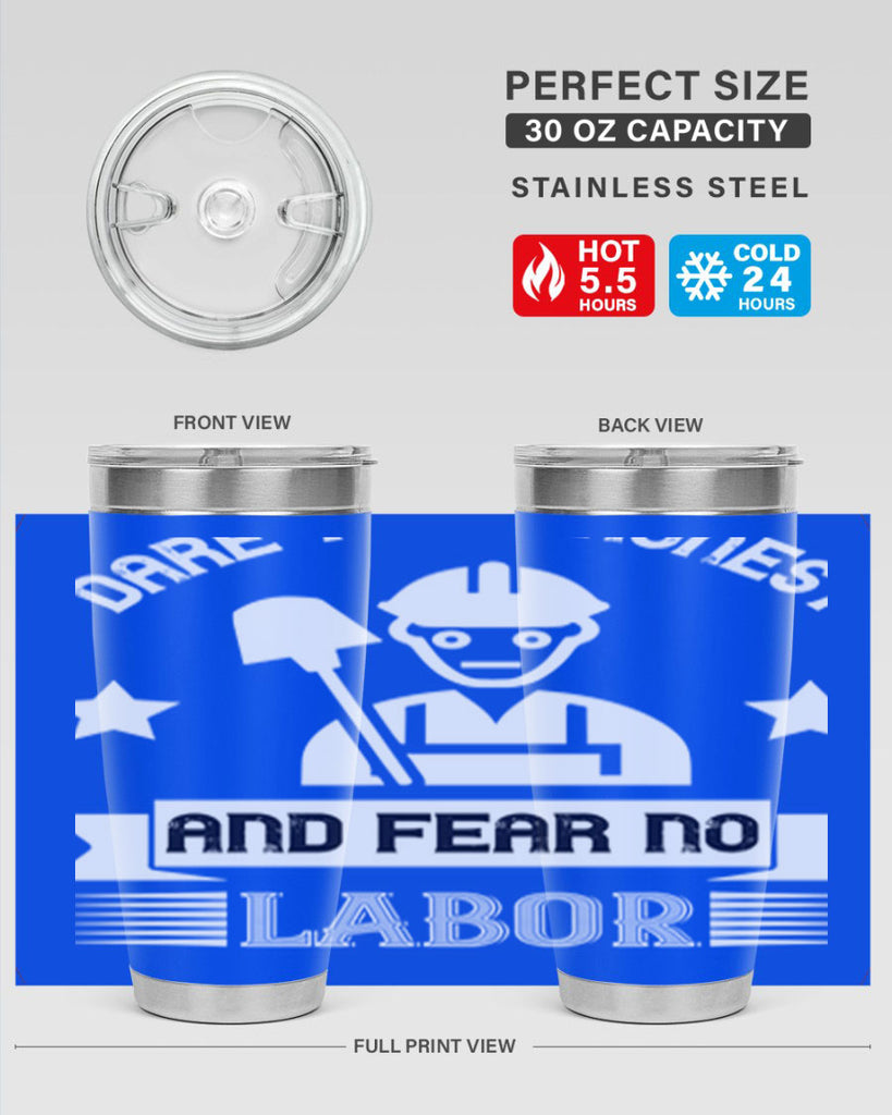 dare to be honest and fear no labor 44#- labor day- Tumbler