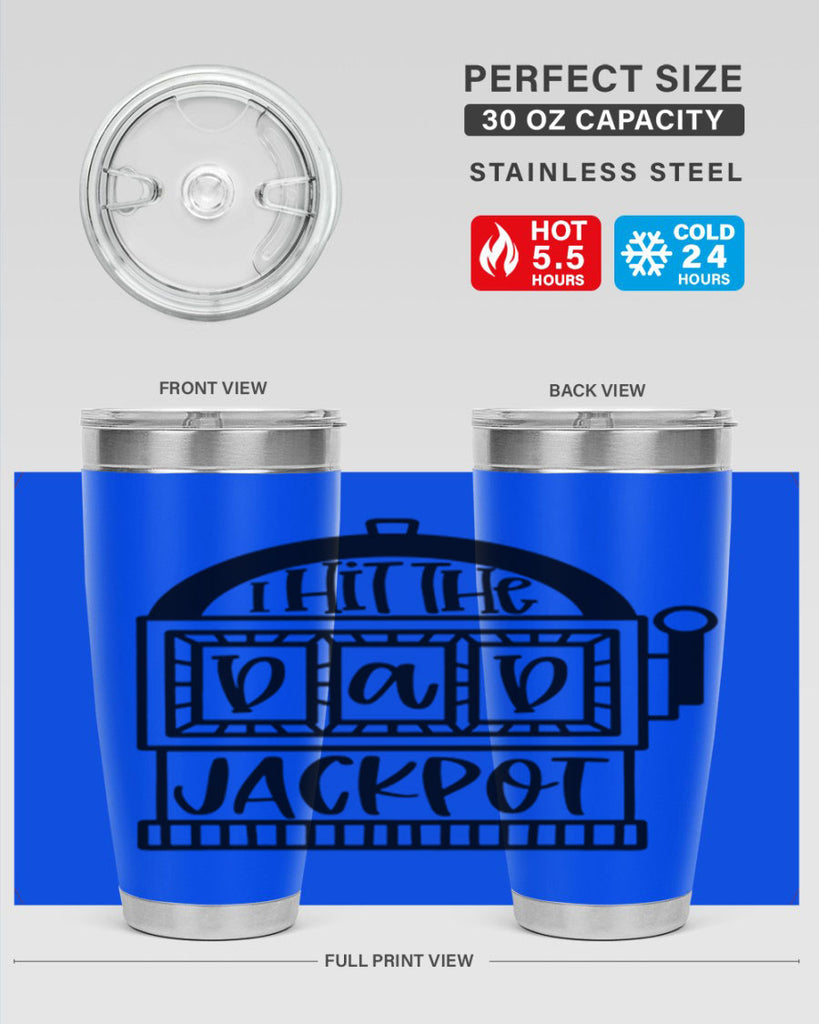 i hit the dad jackpot 43#- fathers day- Tumbler