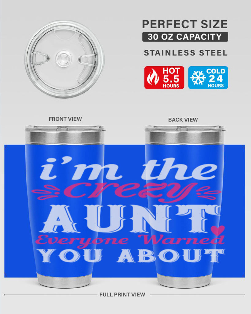 i’m the crezy aunt everyone warned you about Style 41#- aunt- Tumbler