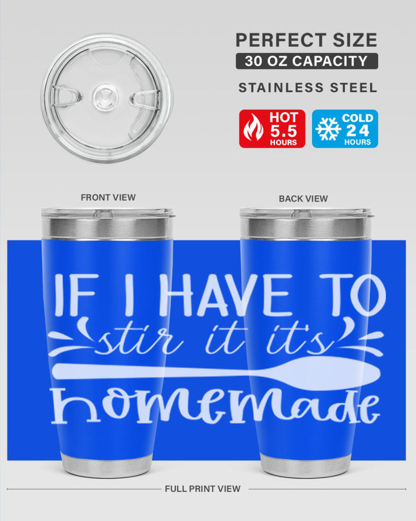 if i have to stir it its homemade 32#- kitchen- Tumbler