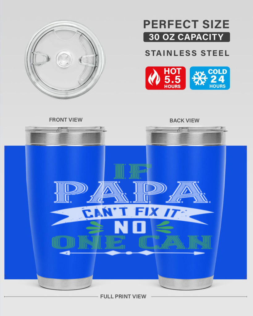 if papa cant fix it 31#- grandpa - papa- Tumbler
