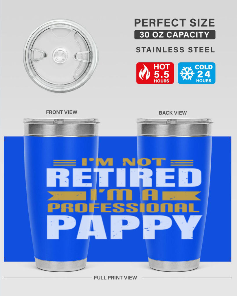 im not retired im a professional pappy 35#- grandpa - papa- Tumbler