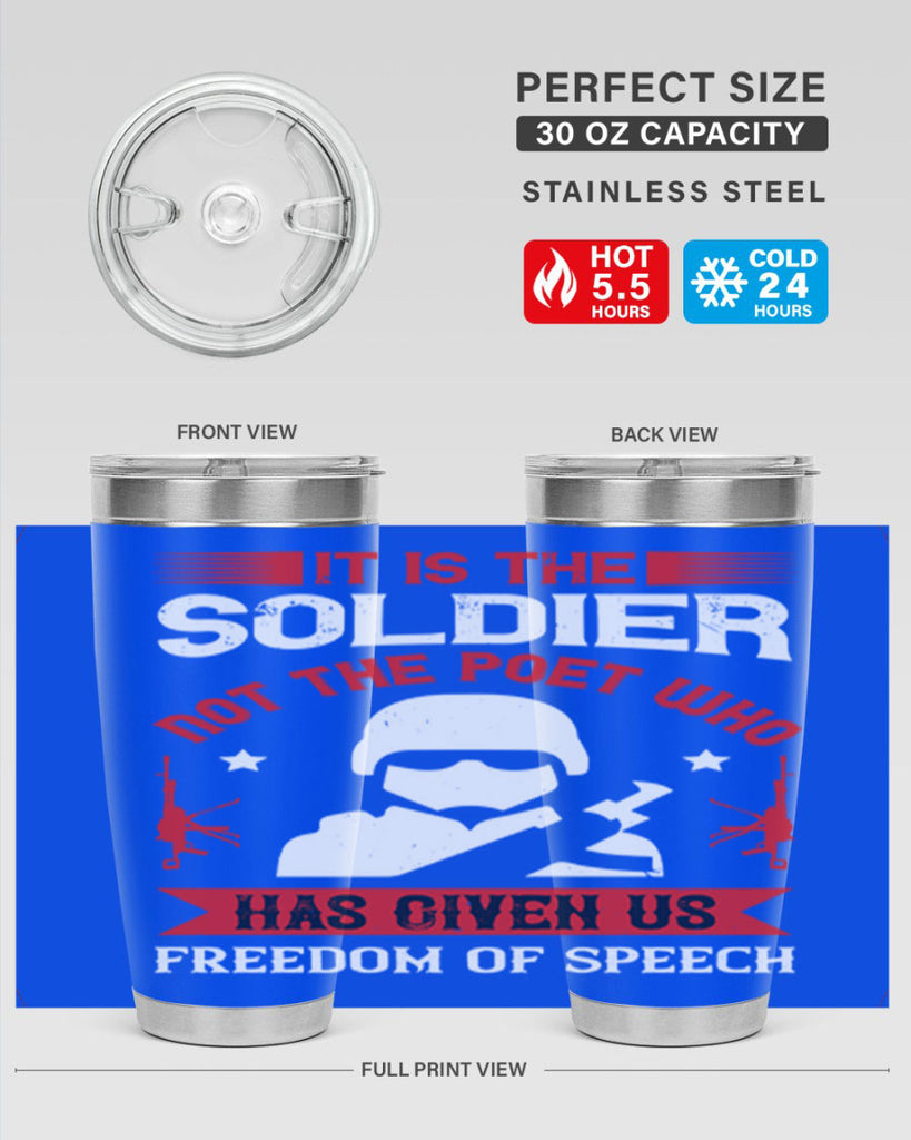 it is the soldier not the poet who has given us freedom of speech 52#- Veterns Day- Tumbler