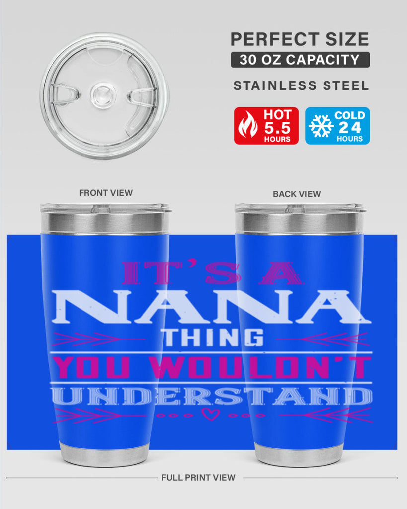 it’s a NANA THING 17#- grandma - nana- Tumbler