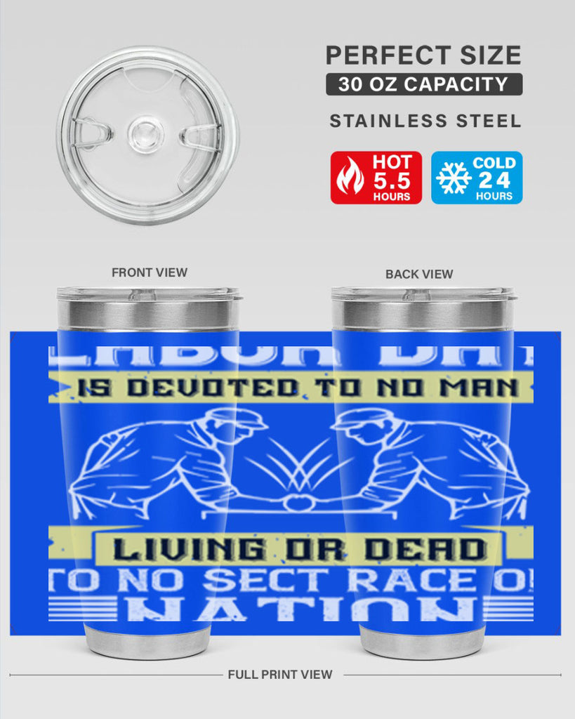 labor day is devoted to no man living or dead to no sect race or nation 39#- labor day- Tumbler
