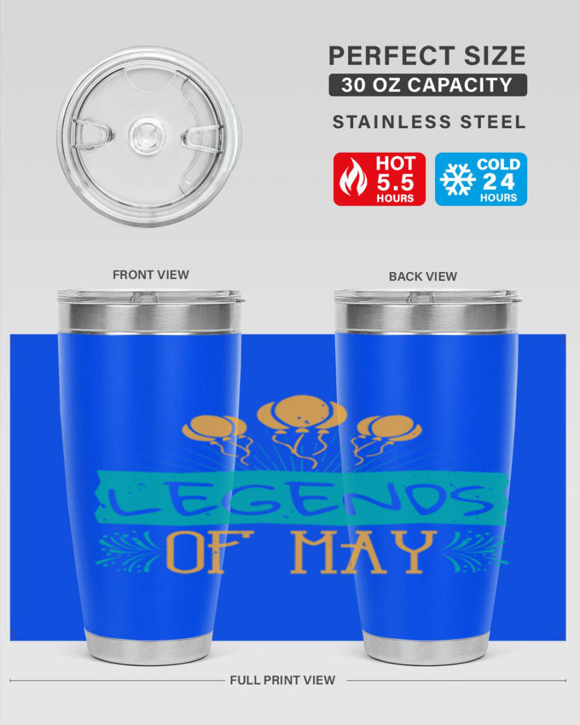 legends of may Style 54#- birthday- tumbler