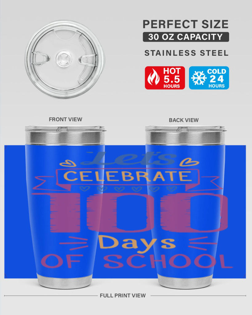 let's celebrate days of school 4#- 100 days of school- Tumbler