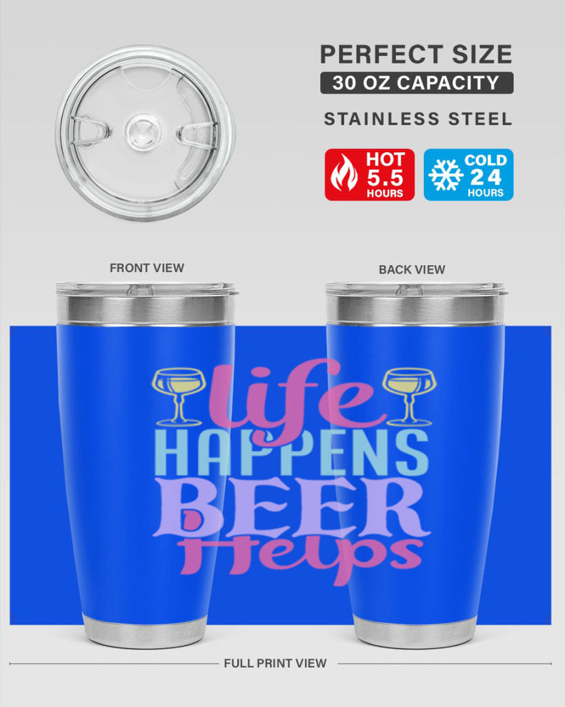life happens beer helps 141#- beer- Tumbler