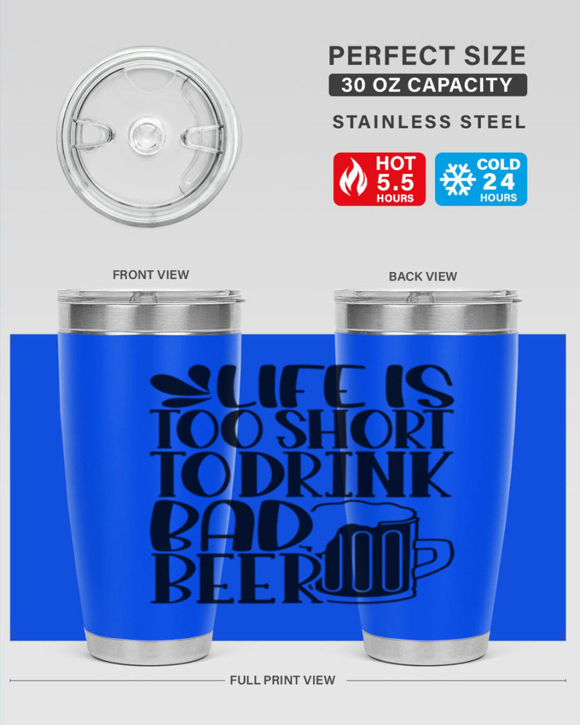 life is too short to drink 26#- beer- Tumbler