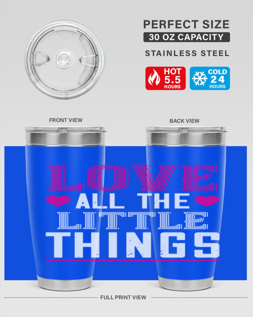 love all the little thing 46#- valentines day- Tumbler
