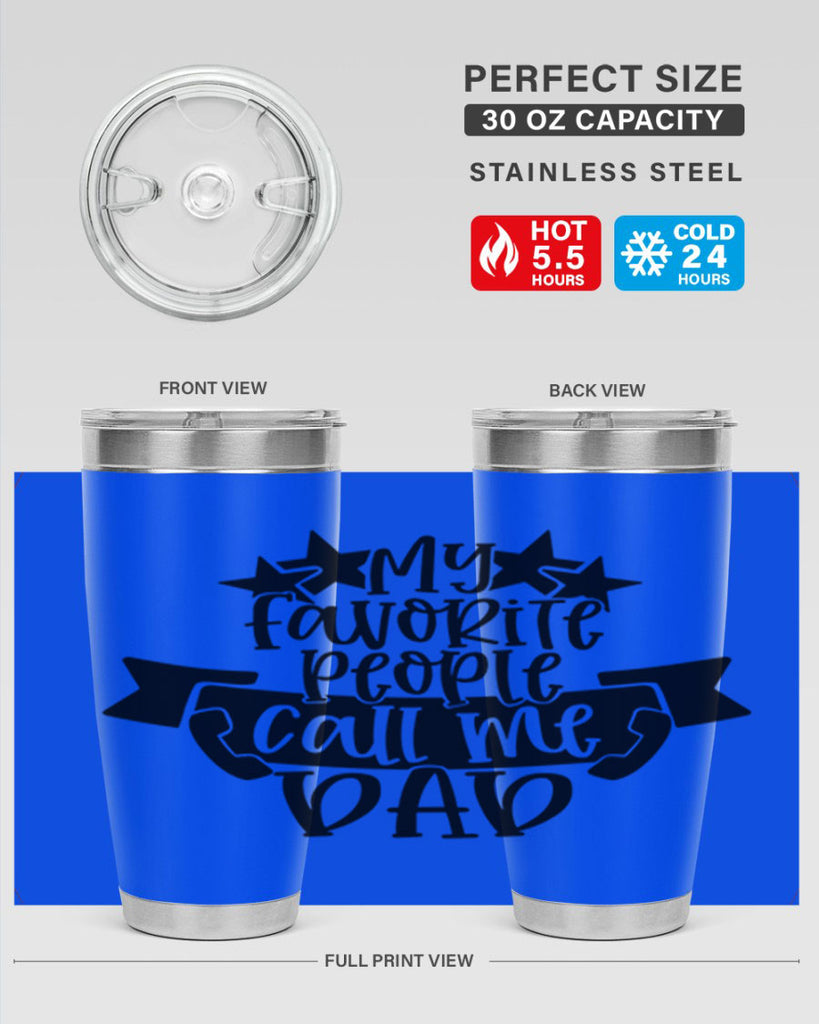 my favorite people call me dad 28#- fathers day- Tumbler