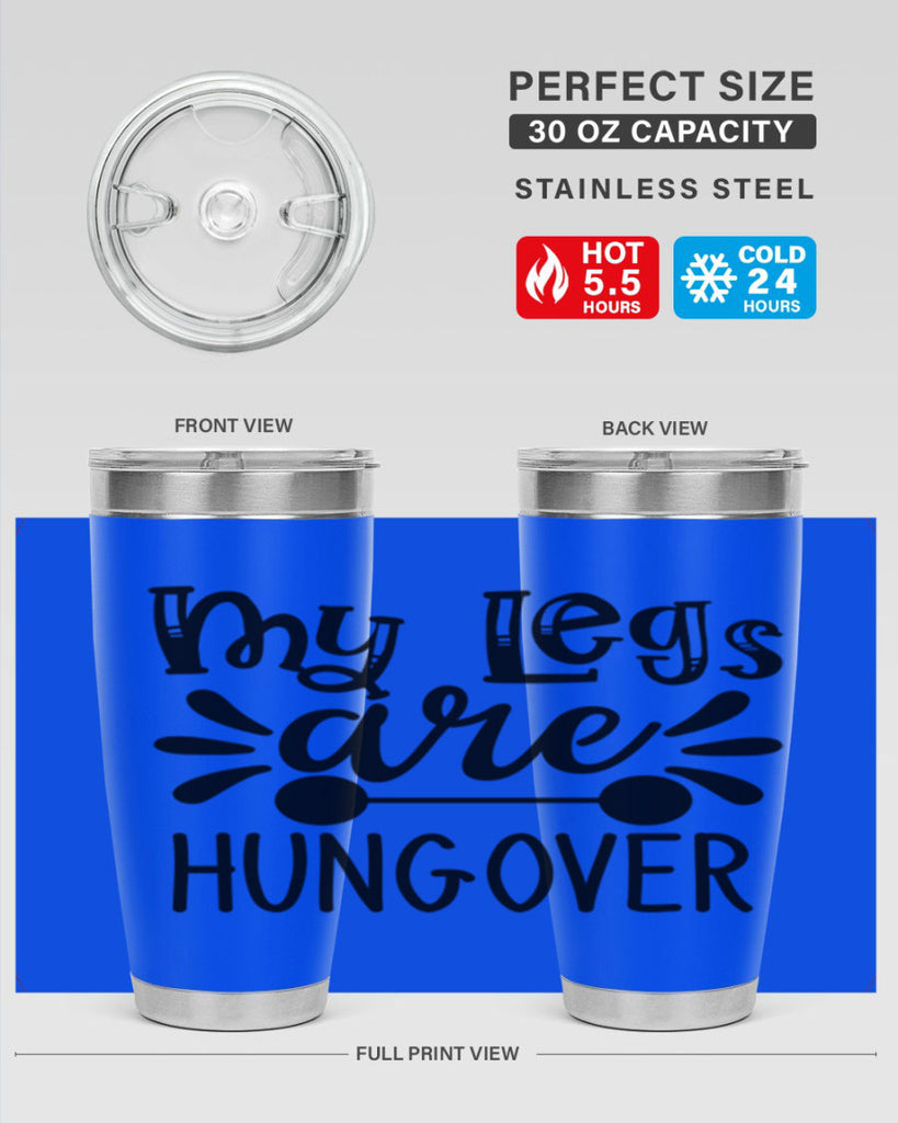 my legs are hungover 27#- gym- Tumbler