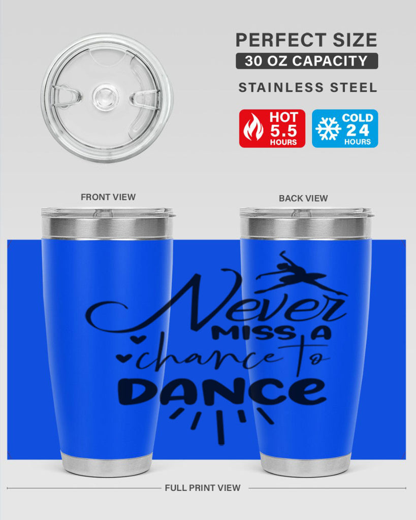 never miss a chance to dance 64#- ballet- Tumbler