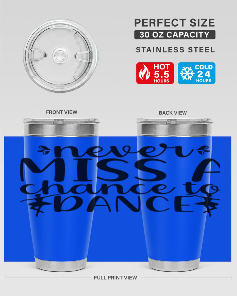 never miss a chance to dance66#- ballet- Tumbler