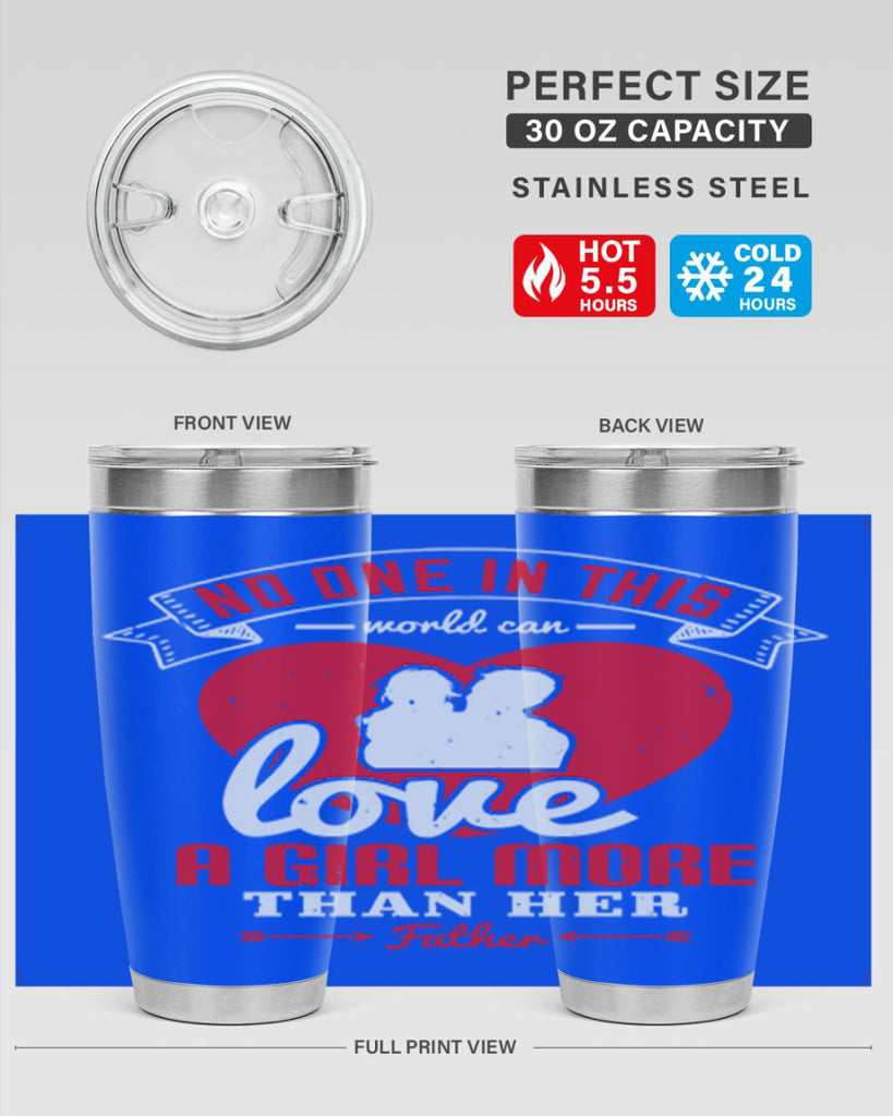 no one in this world can love 176#- fathers day- Tumbler