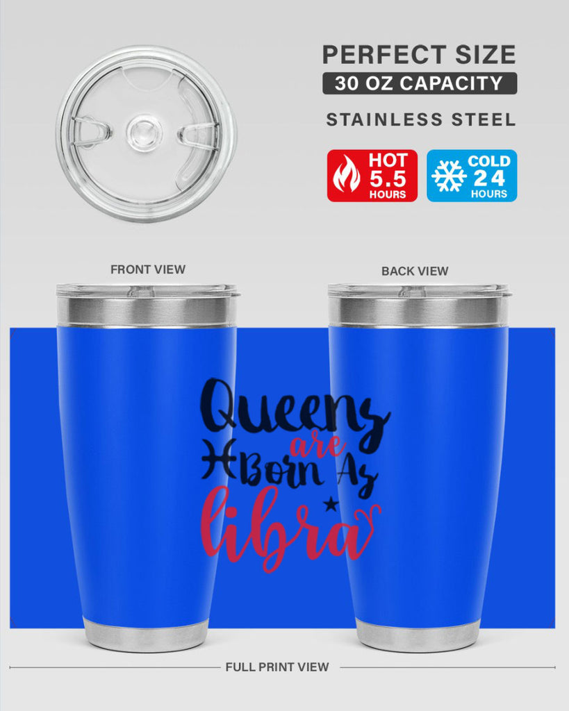 queens Are Born As Libra 387#- zodiac- Tumbler