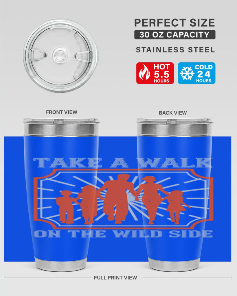 take a walk on the wild side 27#- walking- Tumbler