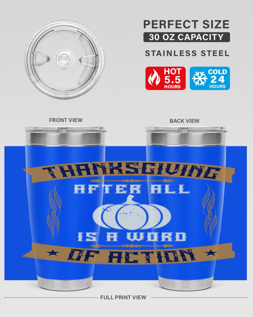 thanksgiving after all is a word of action 8#- thanksgiving- Tumbler