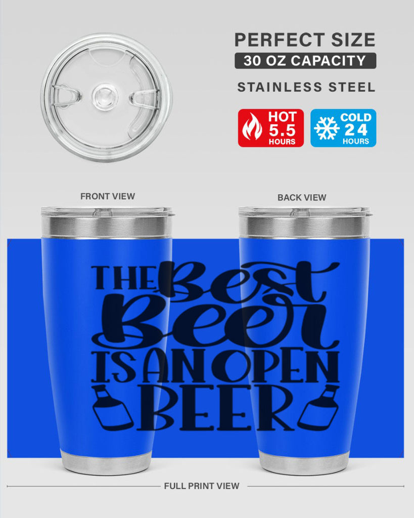 the best beer is an open beer 21#- beer- Tumbler