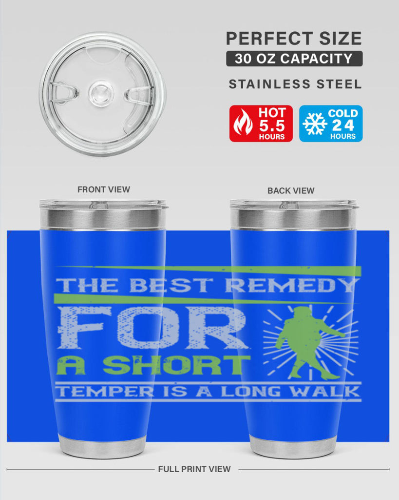 the best remedy for a short temper is a long walk 23#- walking- Tumbler