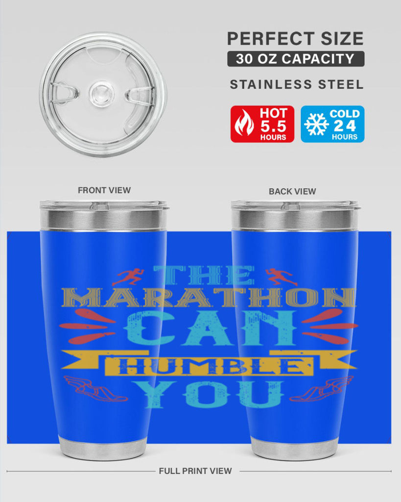 the marathon can humble you 14#- running- Tumbler