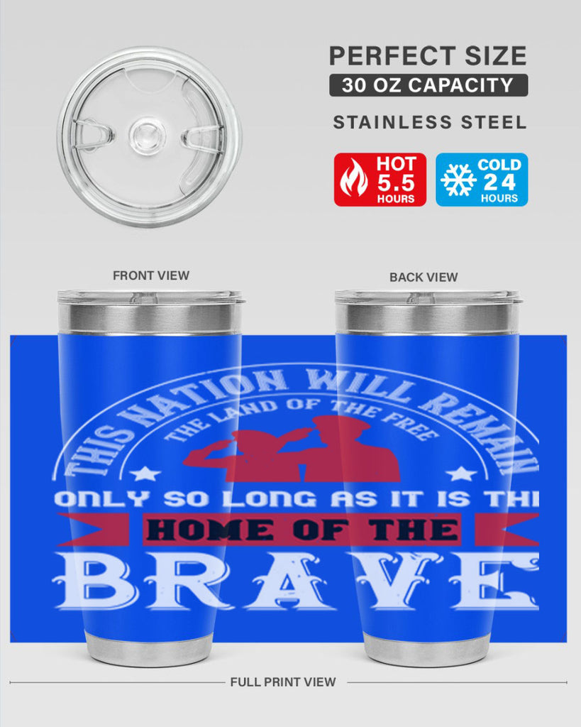 this nation will remain the land of the free only so long as it is the home of the brave 18#- Veterns Day- Tumbler