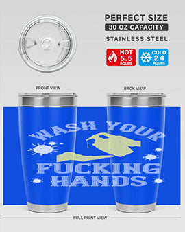 wash your fucking hands Style 16#- corona virus- Tumbler