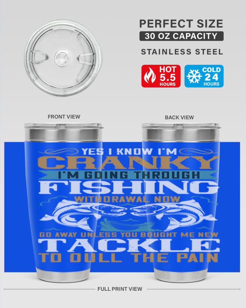 yes i know im cranky 8#- fishing- Tumbler