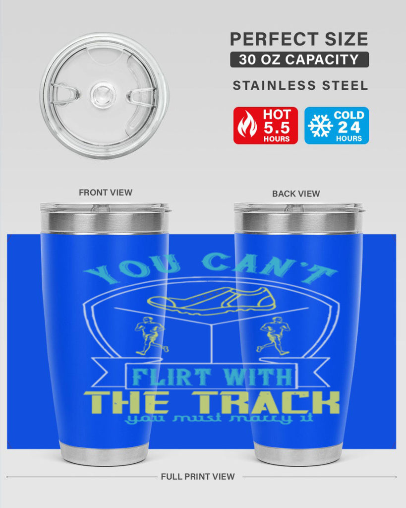you can’t flirt with the track you must marry it 2#- running- Tumbler