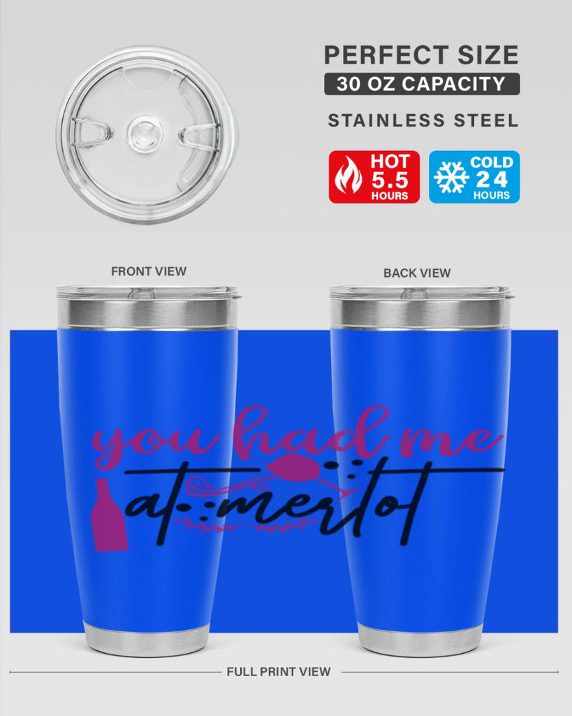 you had me at merlot 138#- wine- Tumbler