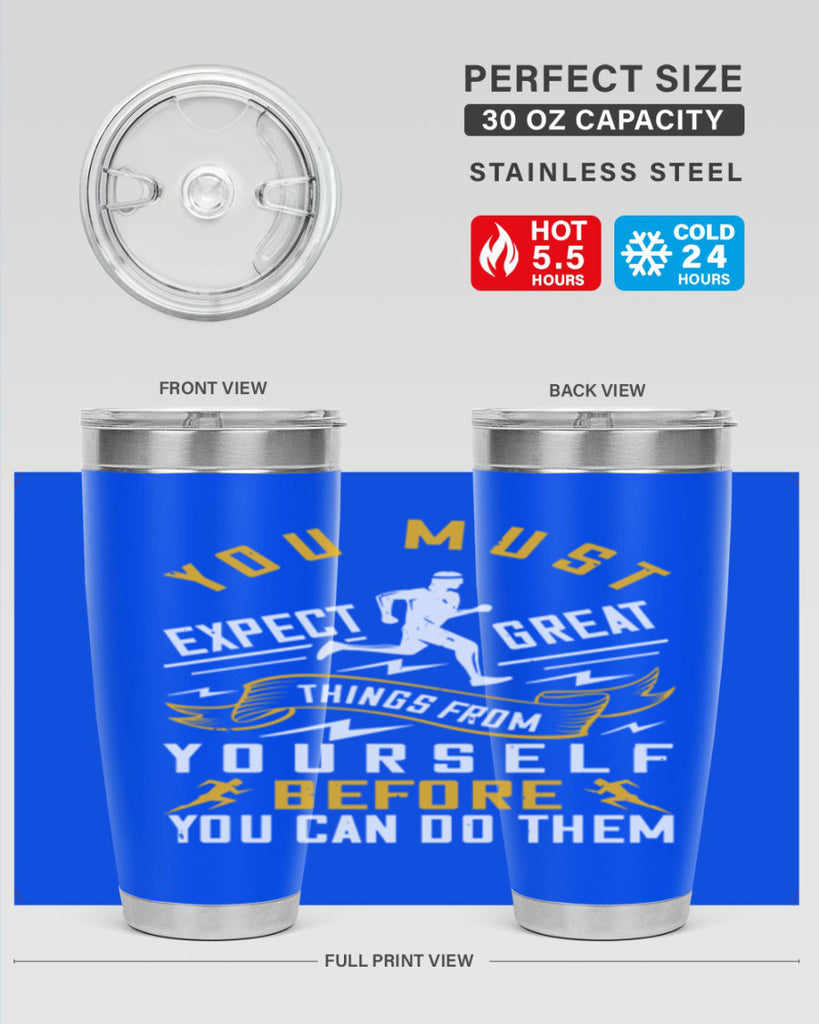 you must expect great things from yourself before you can do them 1#- running- Tumbler