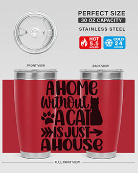 A Home Without A Cat Style 73#- cat- Tumbler
