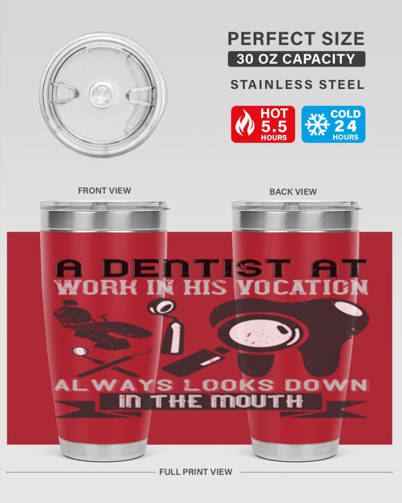 A dentist at work in his vocation always Style 50#- dentist- tumbler