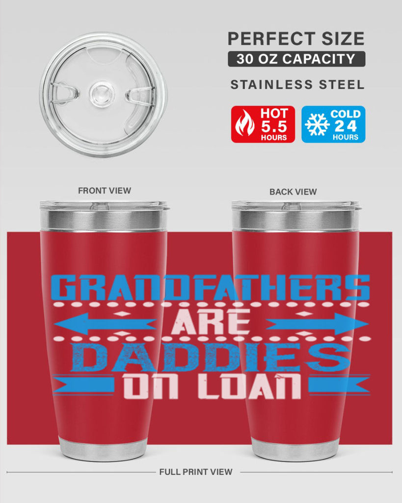 Grandfathers are daddies on loan 55#- grandpa - papa- Tumbler