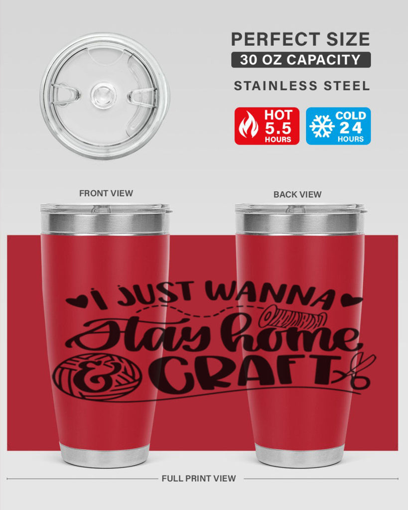 I Just Wanna Stay Home Craft 21#- crafting- Tumbler