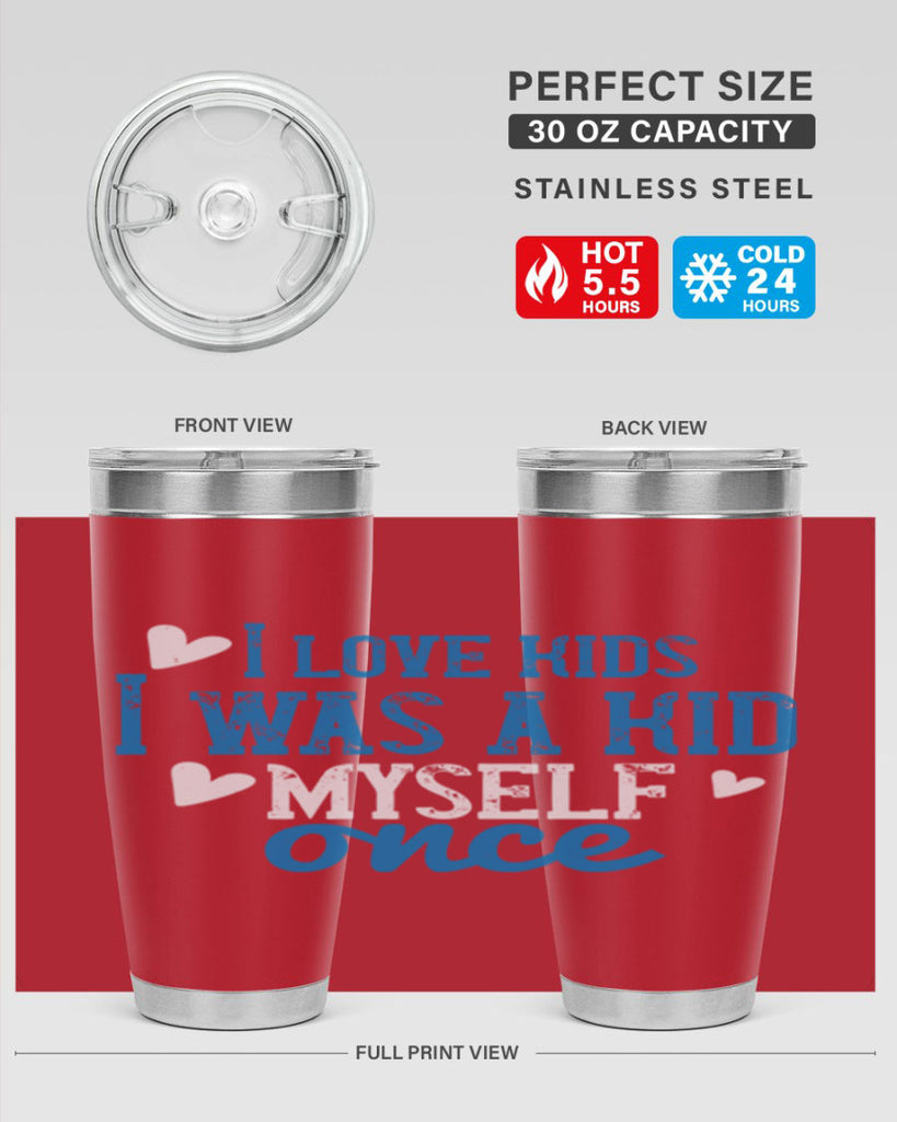 I love kids I was a kid myself once Style 35#- baby- Tumbler