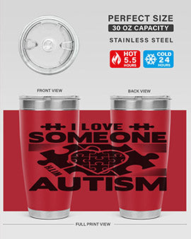 I love someone Style 47#- autism- Tumbler