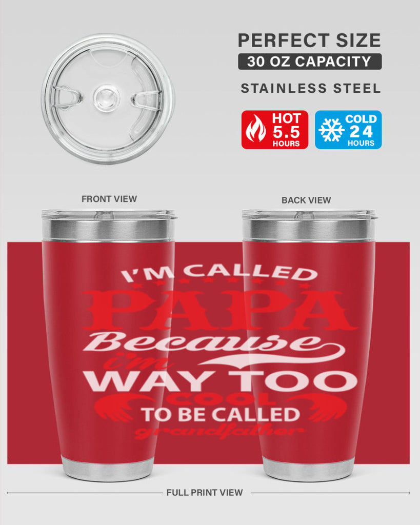 I’M CALLED PAPA 105#- grandpa - papa- Tumbler