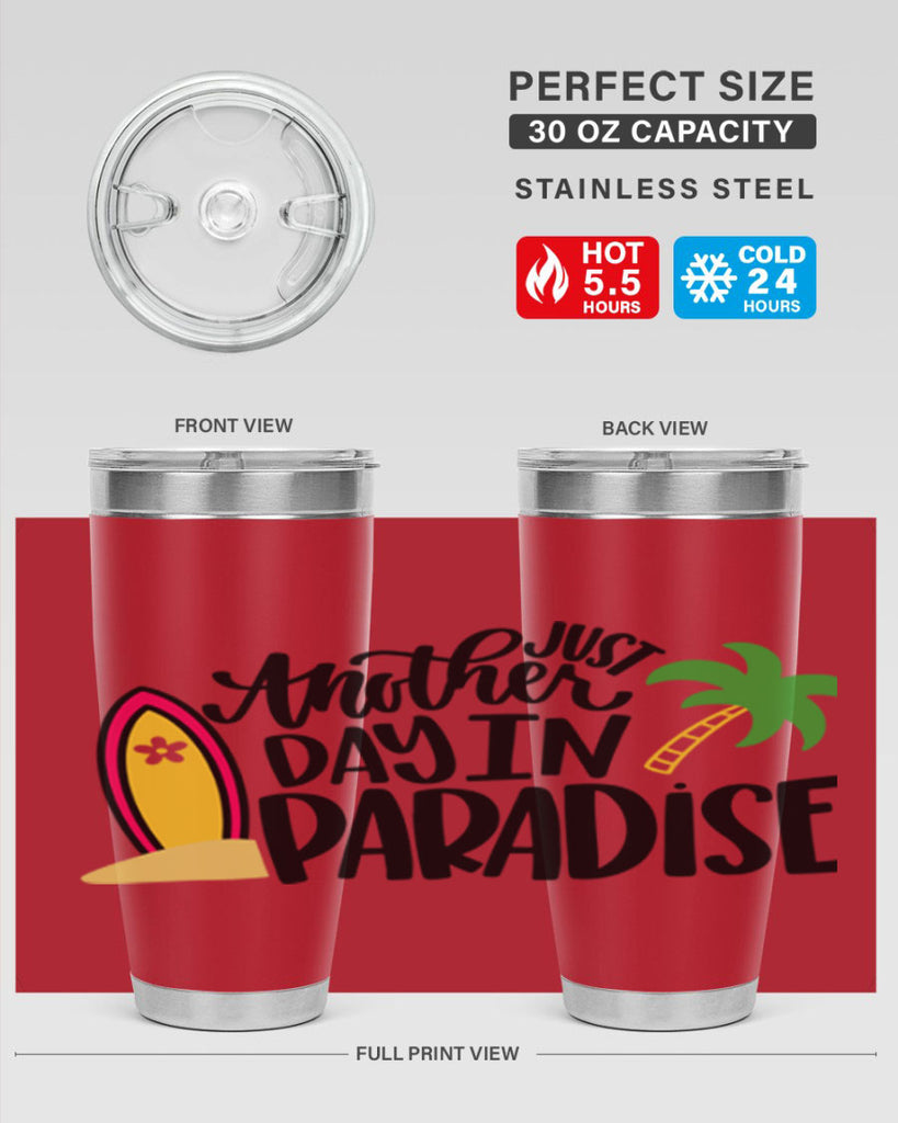 Just Another Day In Paradise Style 36#- summer- Tumbler