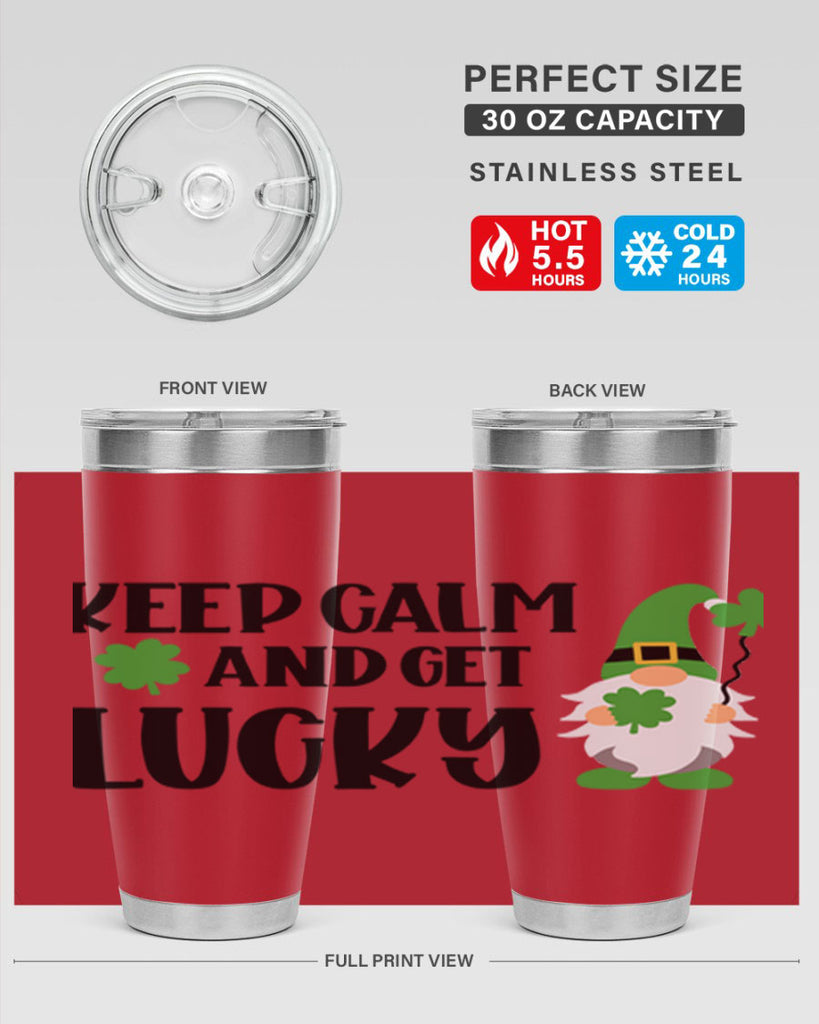 Keep Calm And Get Lucky Style 75#- St Patricks Day- Tumbler