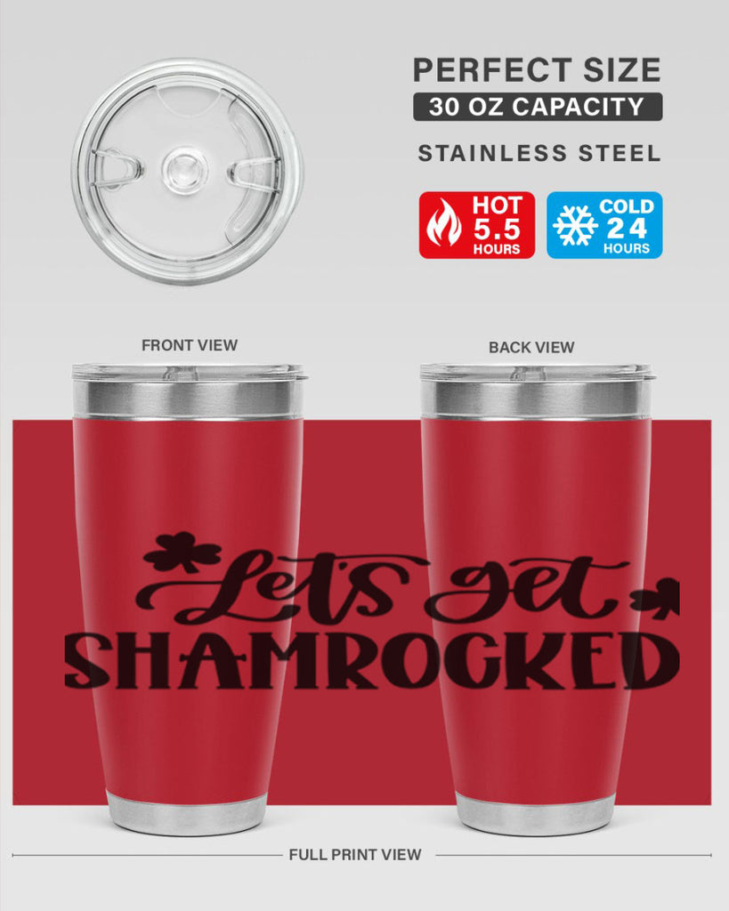 Lets Get Shamrocked Style 70#- St Patricks Day- Tumbler