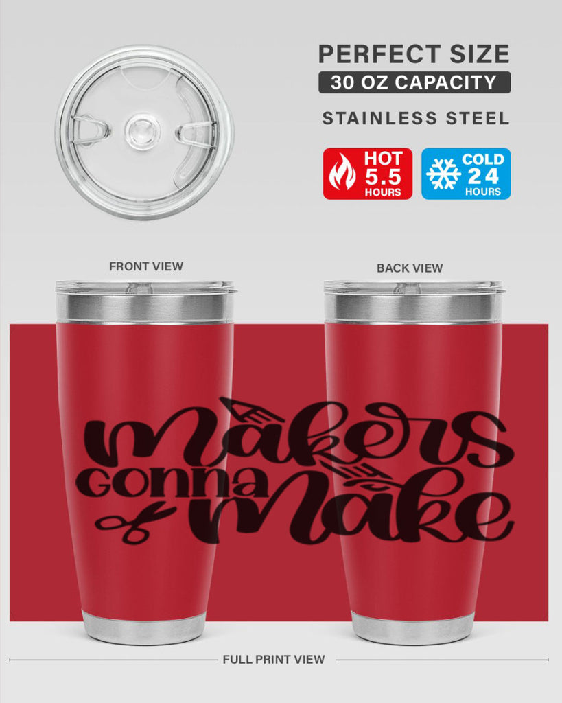 Makers Gonna Make 11#- crafting- Tumbler