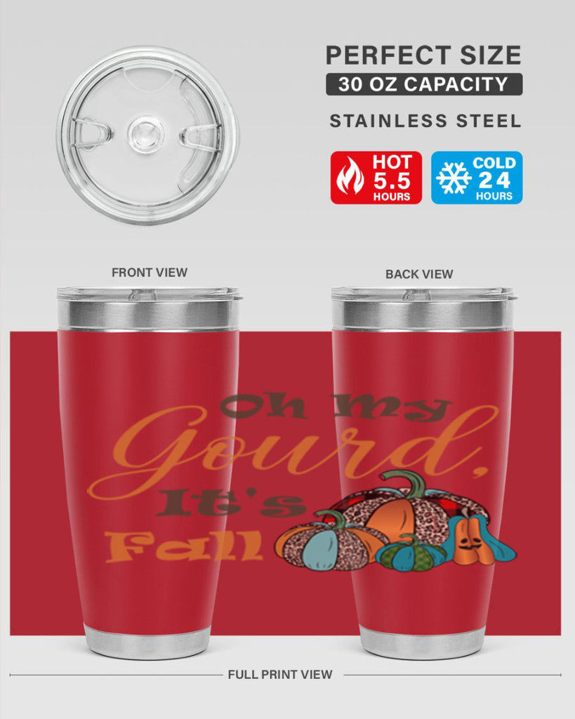 Oh My Gourd It s Fall 458#- fall- Tumbler