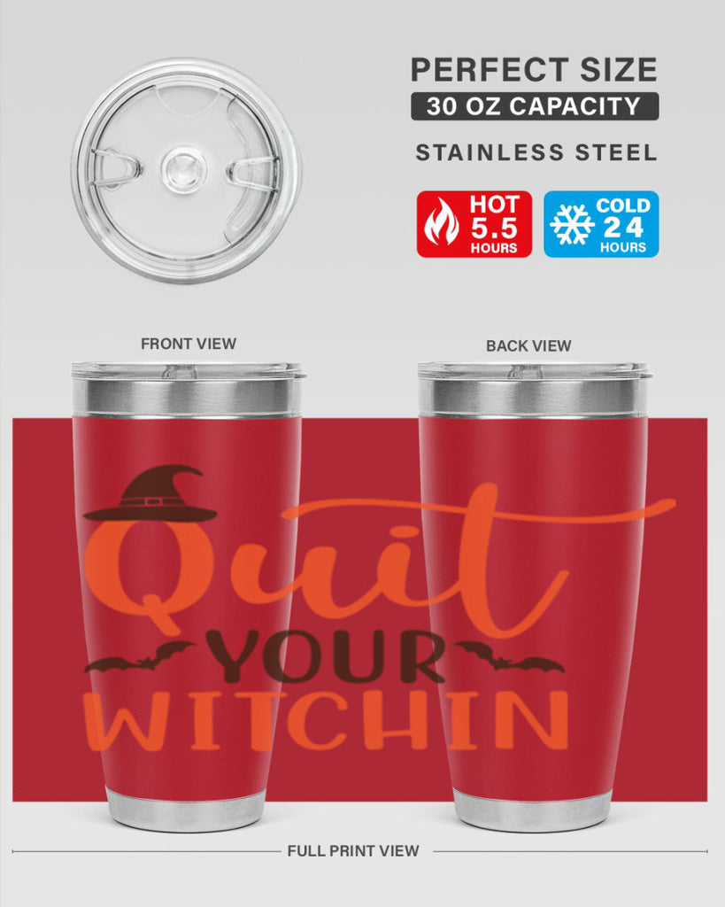 Quit Your Witchin 571#- fall- Tumbler