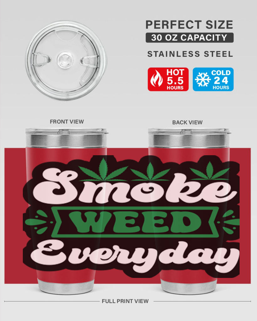 Smoke weed everyday 240#- marijuana- Tumbler