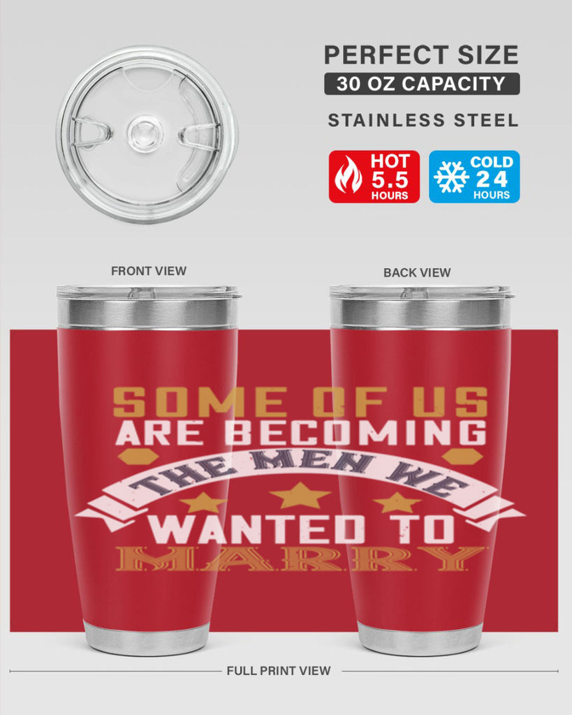Some of us are becoming the men we Style 35#- womens day- Tumbler