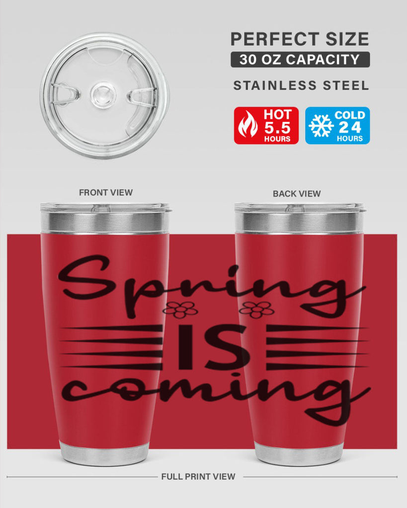 Spring is coming  495#- spring- Tumbler