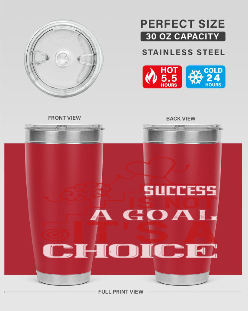 Success is not a goal Its a choice Style 18#- coaching- tumbler