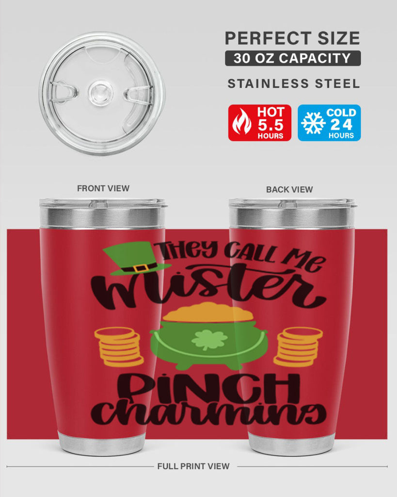 They Call Me Mister Pinch Charming Style 25#- St Patricks Day- Tumbler