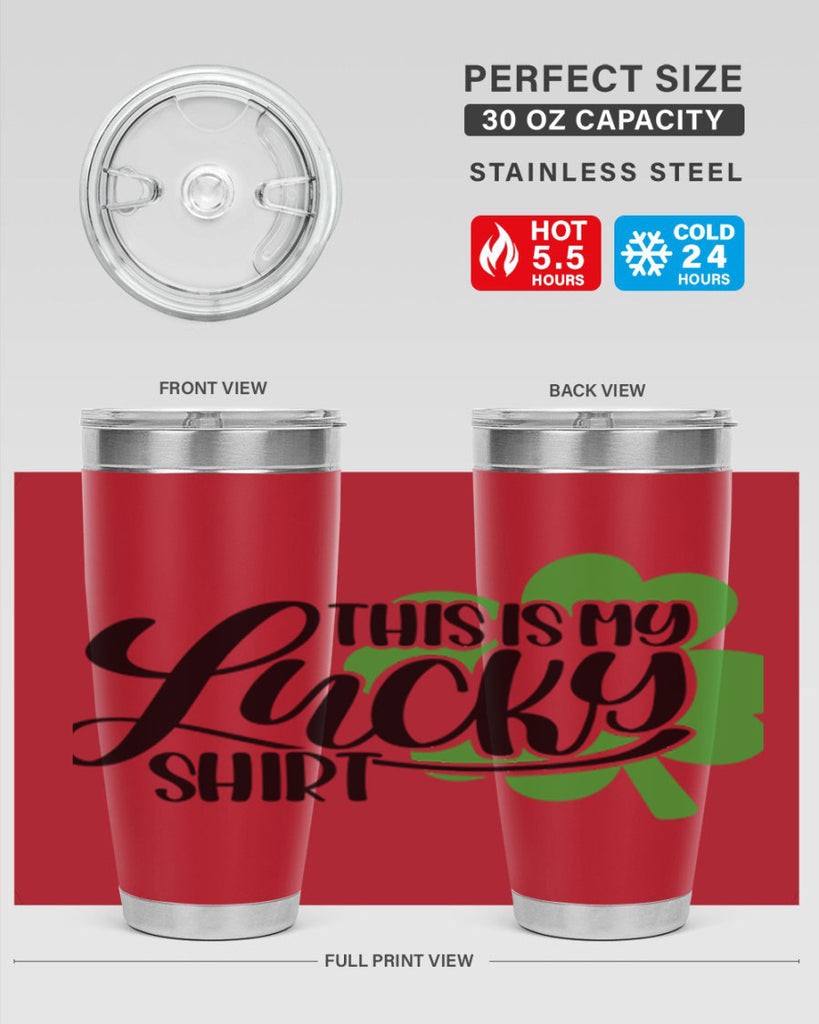 This Is My Lucky Shirt Style 23#- St Patricks Day- Tumbler